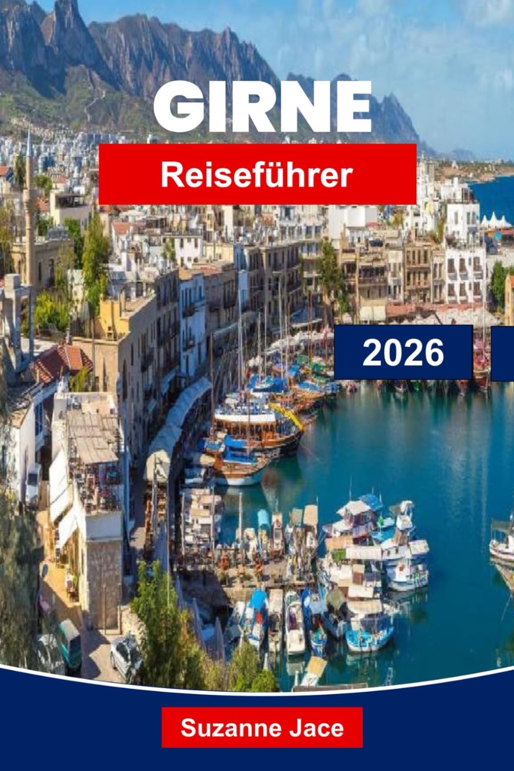 Girne Reiseführer 2026: Erkunden Sie Zyperns Küstenjuwel mit Stränden, Burgen, Hafenleben und kulturellem Erbe