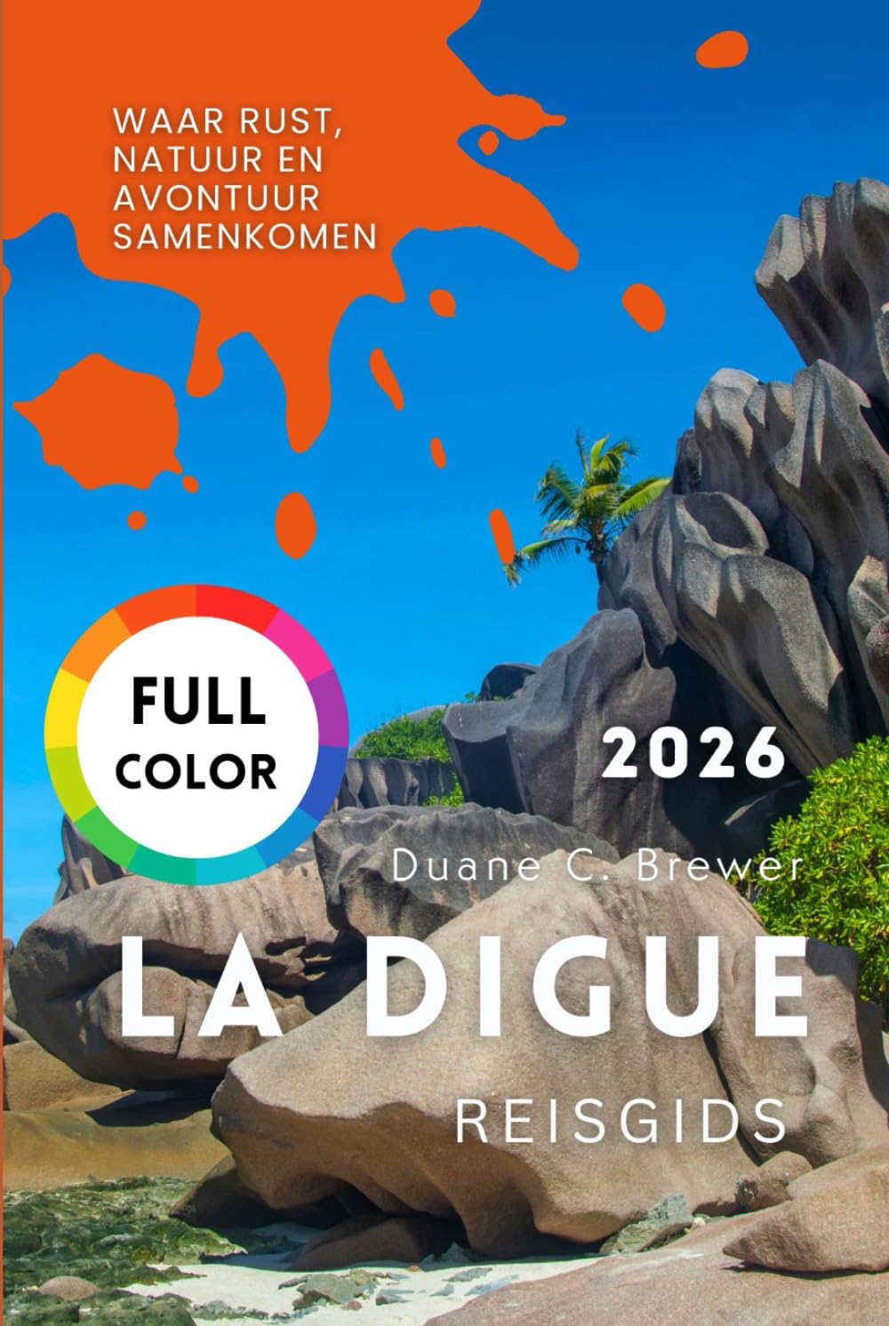 LA DIGUE REISGIDS 2026: Waar rust, natuur en avontuur samenkomen