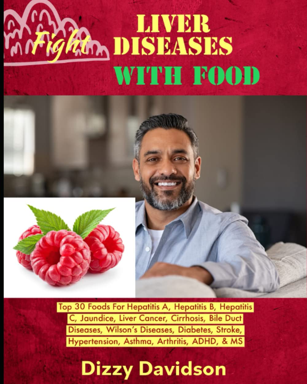 Buy Fight Liver Diseases With Food. Top 30 Foods For Hepatitis A