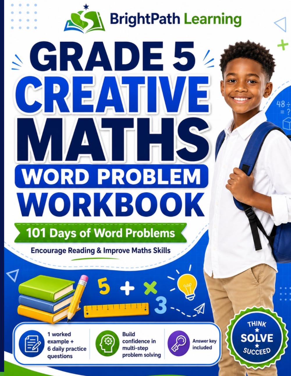 CREATIVE MATHS WORKBOOK GRADE 5 101 Days of Word Problems Encourage Reading & Improve Maths Skills