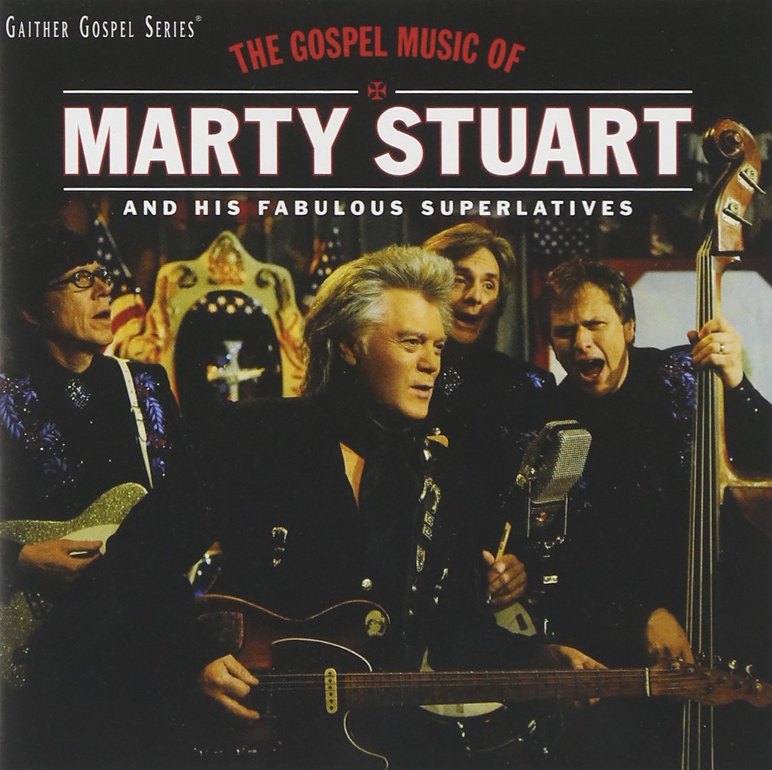 The Gospel Music of Marty Stuart