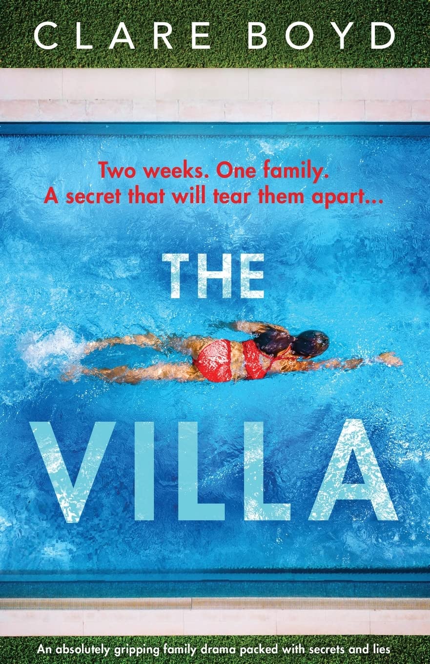 The Villa: An absolutely gripping family drama packed with secrets and lies Paperback – 14 Mar. 2022