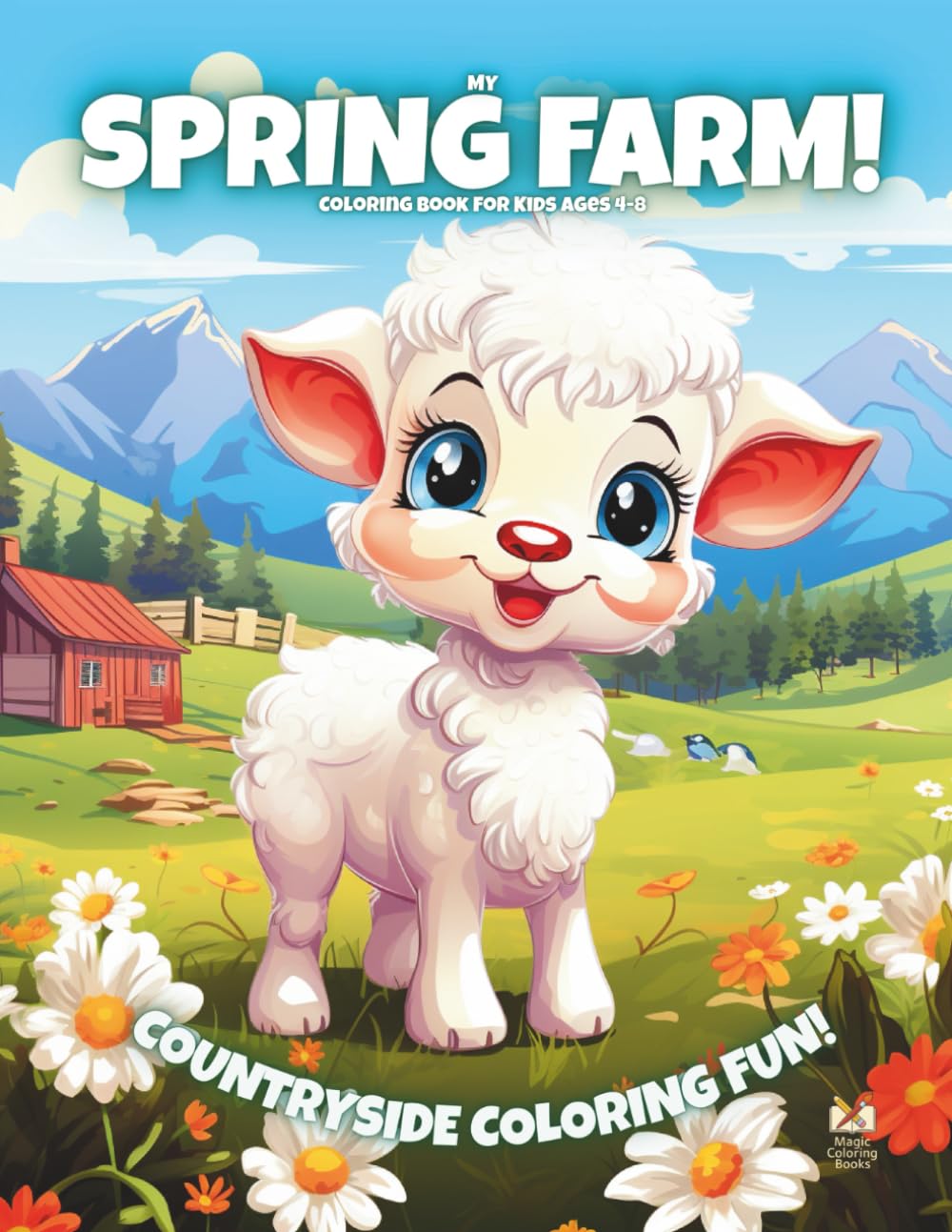 Spring Farm!: Coloring Book For Kids Ages 4-8 (Magic Coloring Books Collection)