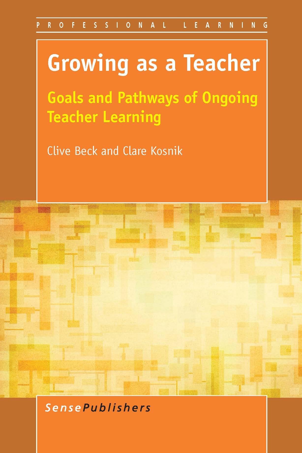 Buy Growing as a Teacher: Goals and Pathways of Ongoing Teacher Learning (Professional Learning) — BookShops.in