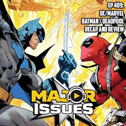 Ep 409: DC/Marvel Batman/Deadpool #1 Recap and Review cover art