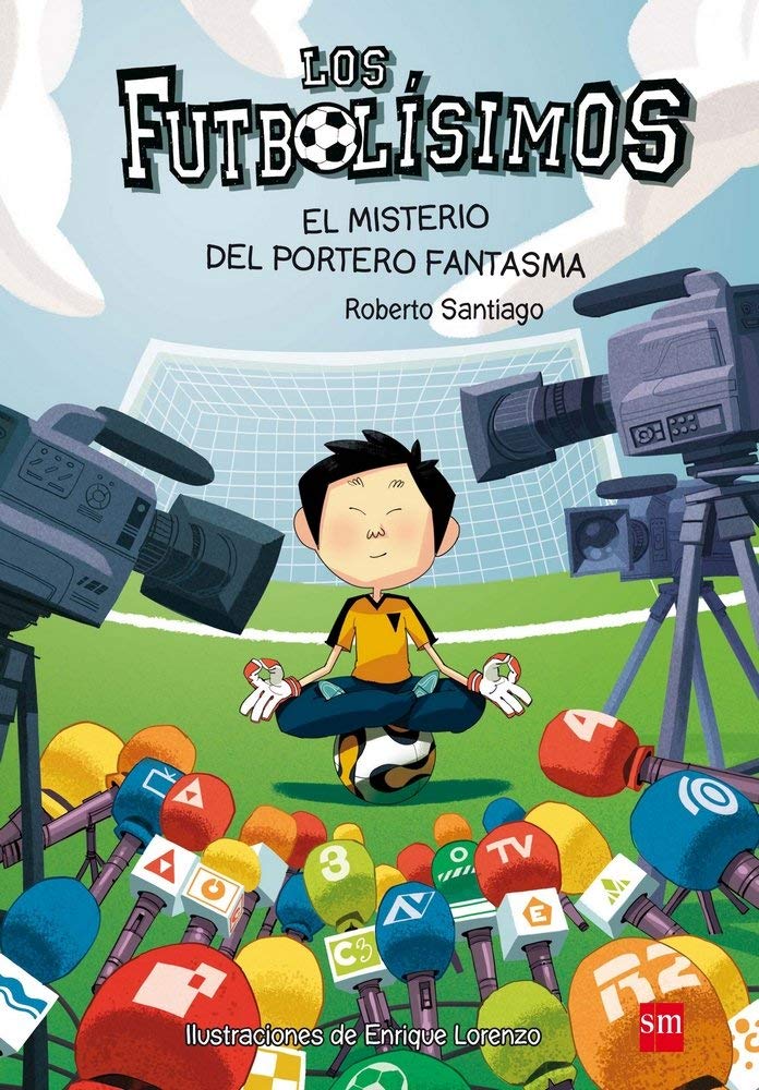Futbolisimos: El misterio del portero fantasma: 3 (Los Futbolísimos)