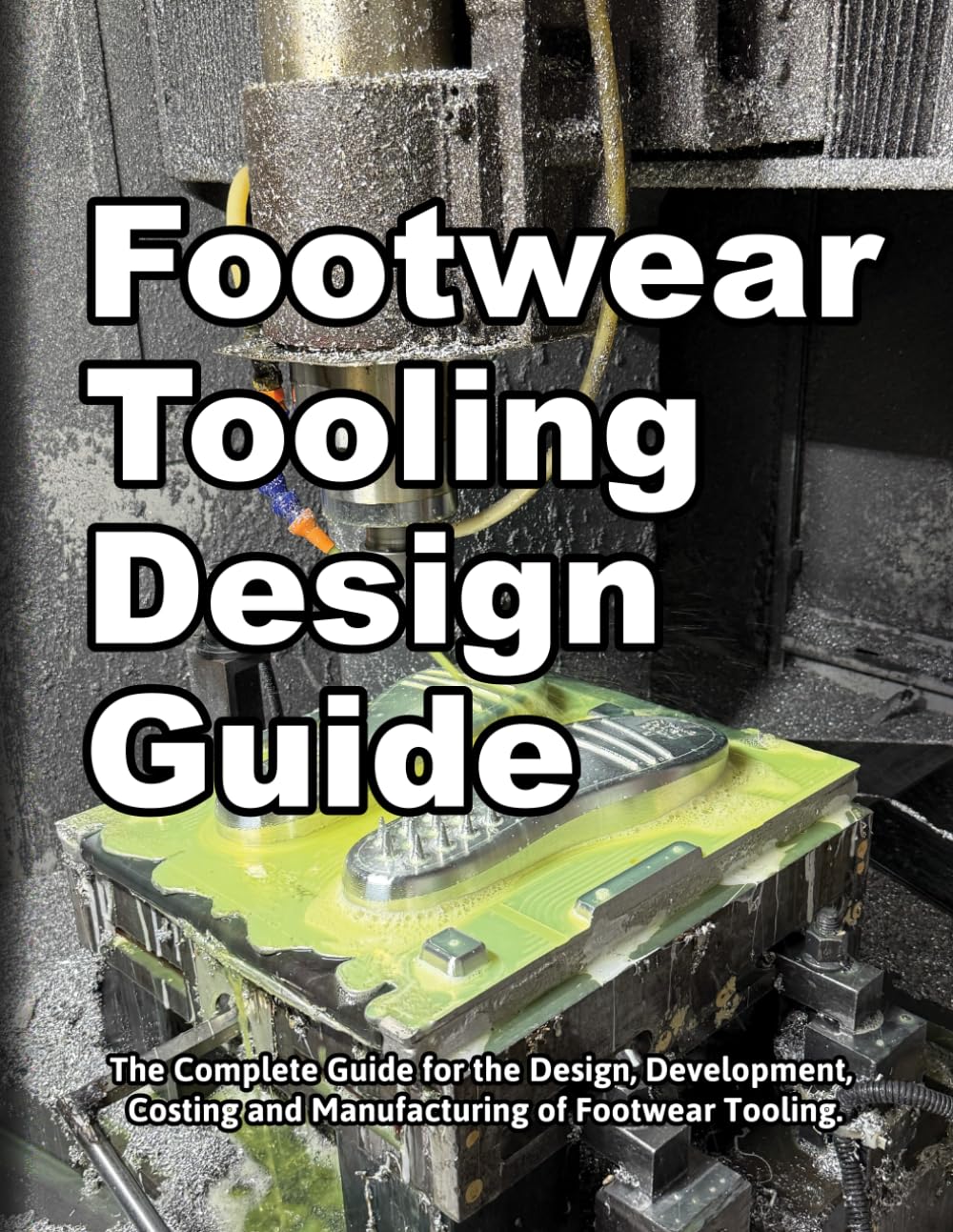 Footwear Tooling Design Guide réduire les coûts de développement des outillages
