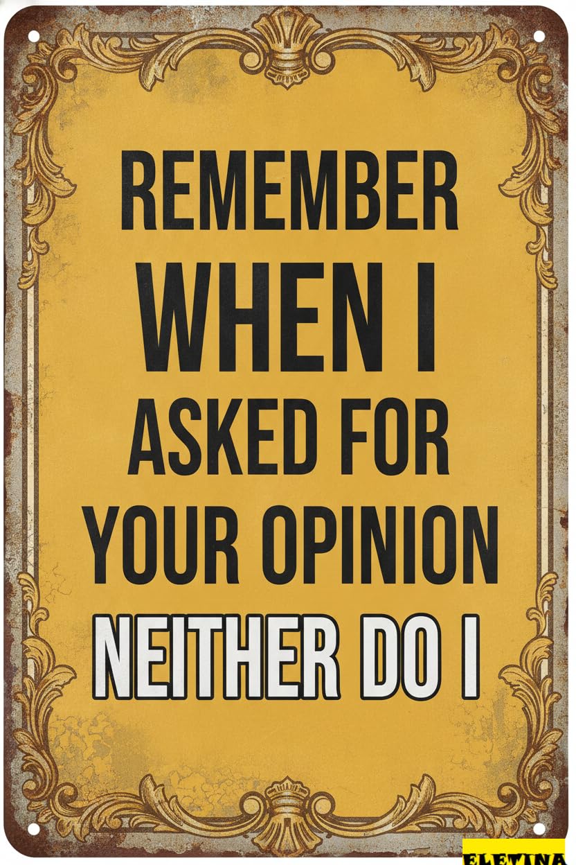 Personalized Sign for Man Cave Remember When I Ask Your Opinion Neither Do I Funny Sarcastic Metal Tin - Retro Vintage Wall Decor Or Home Bar Private Property Decorative
