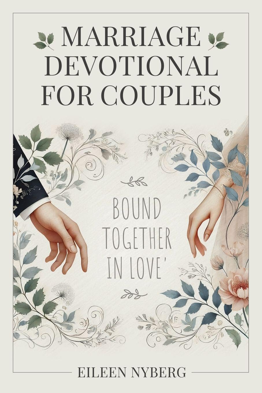 Marriage Devotional for Couples: Bound Together in Love