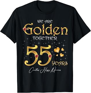 We Are Golden Together 55 Years Wedding Anniversary T-Shirt
