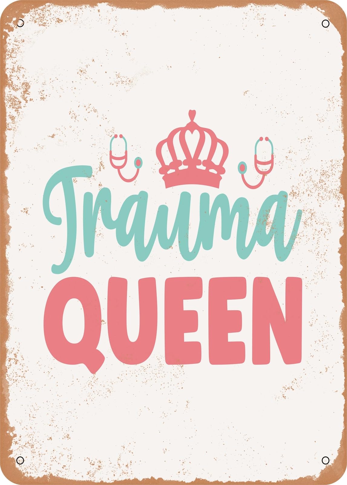 Metal Sign - Trauma Queen - 2 - Vintage Rusty Look home decor