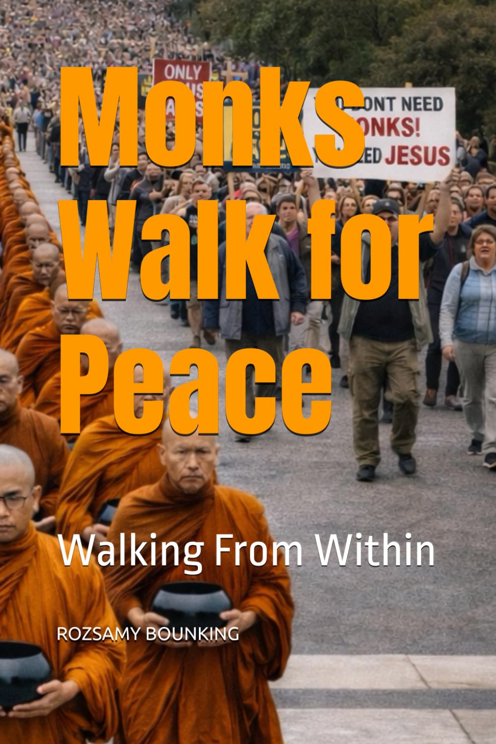 Monks Walk for Peace: Walking From Within
