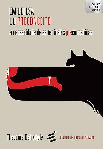 Em Defesa do Preconceito- A necessidade de ter ideias preconcebidas: 1