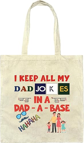 Best Dad Gift Idea New Dad Daddy Fathers Day I Keep All My Dad Jokes In A Dad a base Natural White Multicolor Canvas Tote Bag