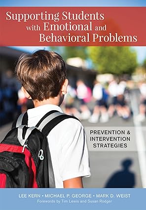 Supporting Students with Emotional and Behavioral Problems: Prevention and Intervention Strategies-Wow! eBook