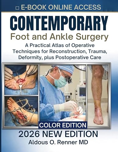 Contemporary Foot and Ankle Surgery: A Practical Atlas of Operative