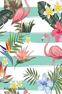 Address Book: For Contacts, Addresses, Phone, Email, Note,Emergency Contacts,Alphabetical Index With Tropical Flower and Flamingo