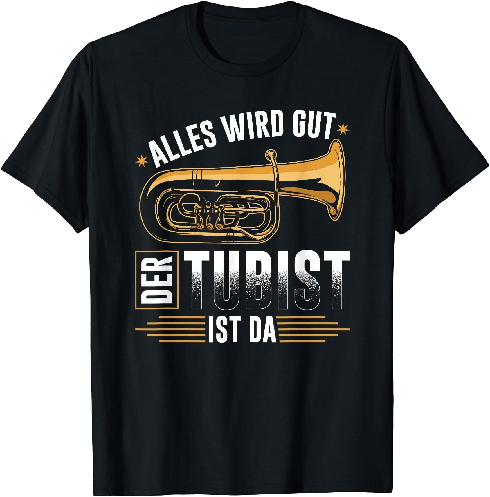 Tuba Alles Wird Gut, Funny Brass Music Bass Tubist B Tuba T-Shirt