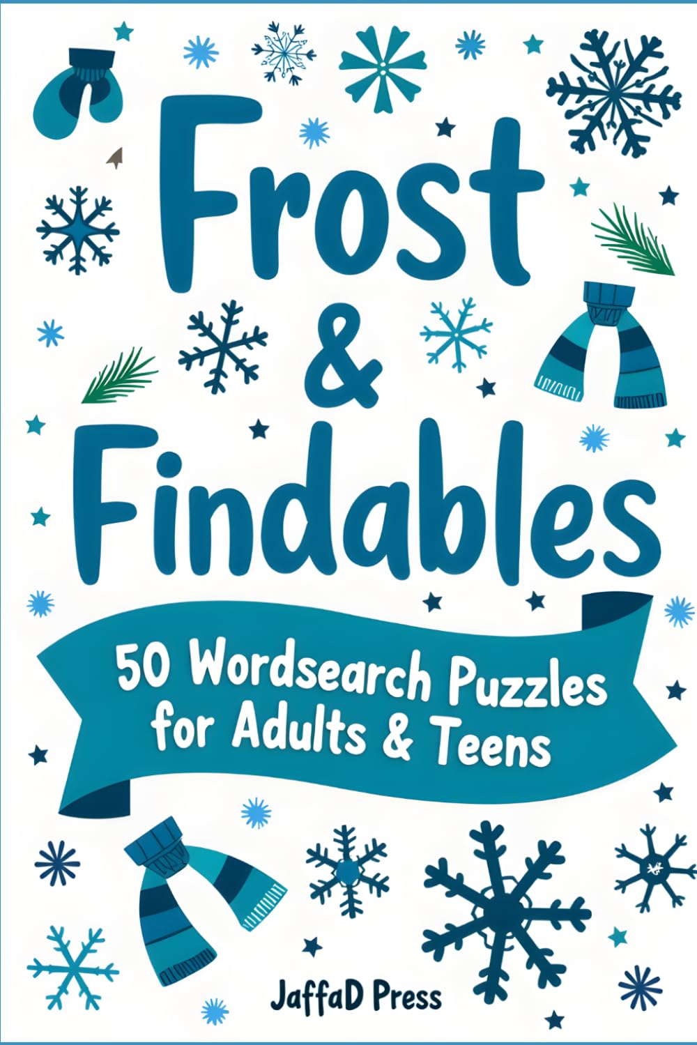 Frost & Findables Wordsearch: Fun Winter Word Search Puzzles for Adults with Holiday Themes, Easy to Read Print & Brain-Boosting Fun
