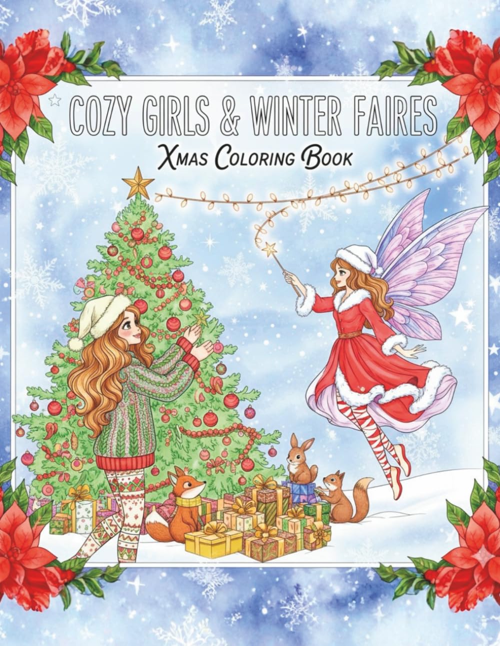 COZY GIRLS & WINTER FAIRES: XMAS COLORING BOOK: Unique Designs for Adults & Teens