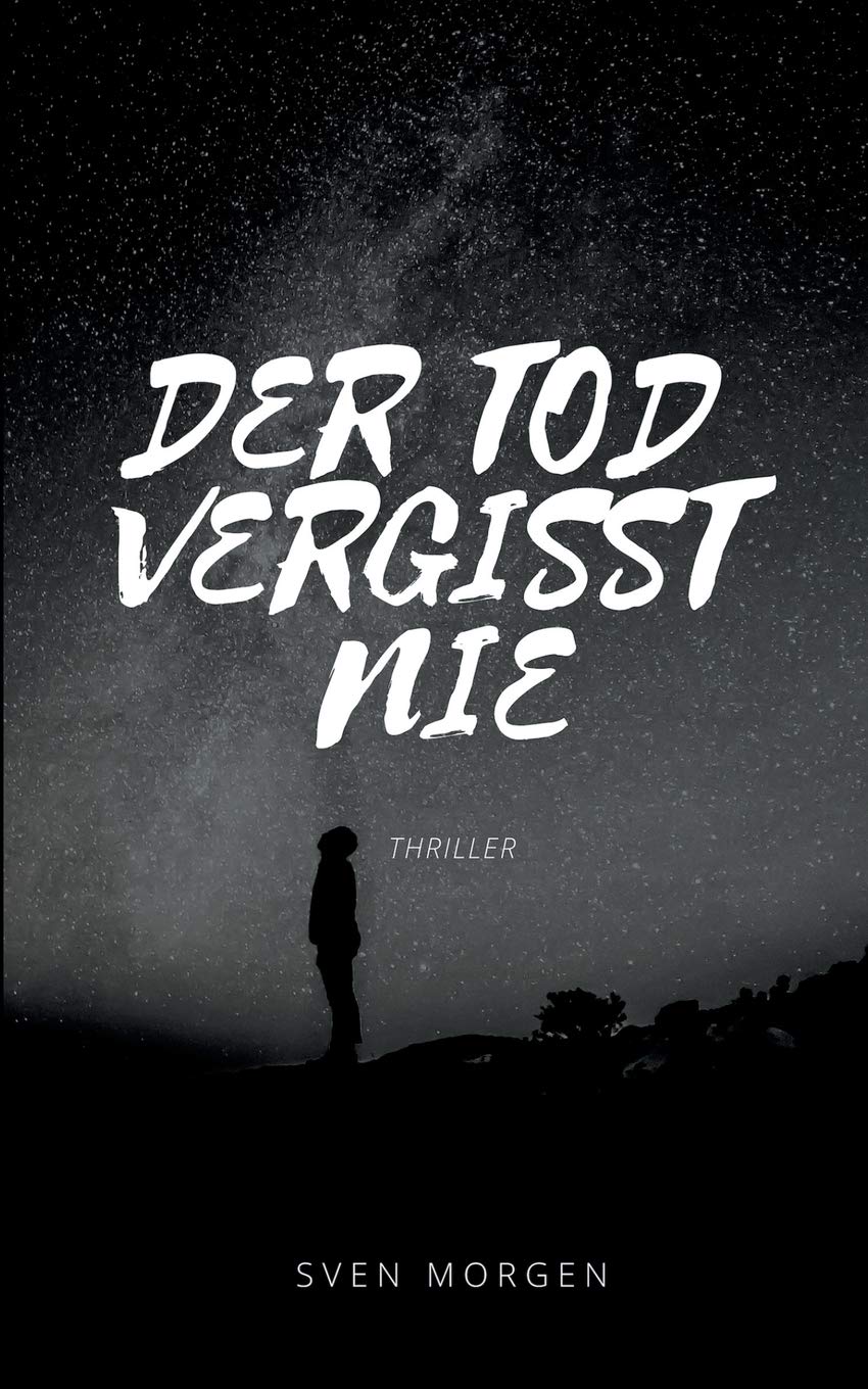 Der Tod Vergisst Nie (German Edition)