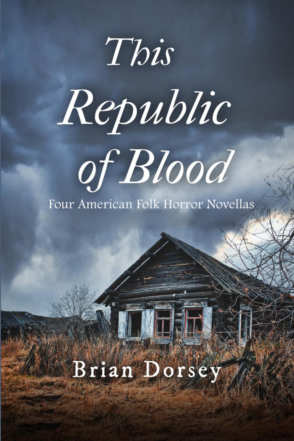 This Republic of Blood: Four American Folk Horror Novellas