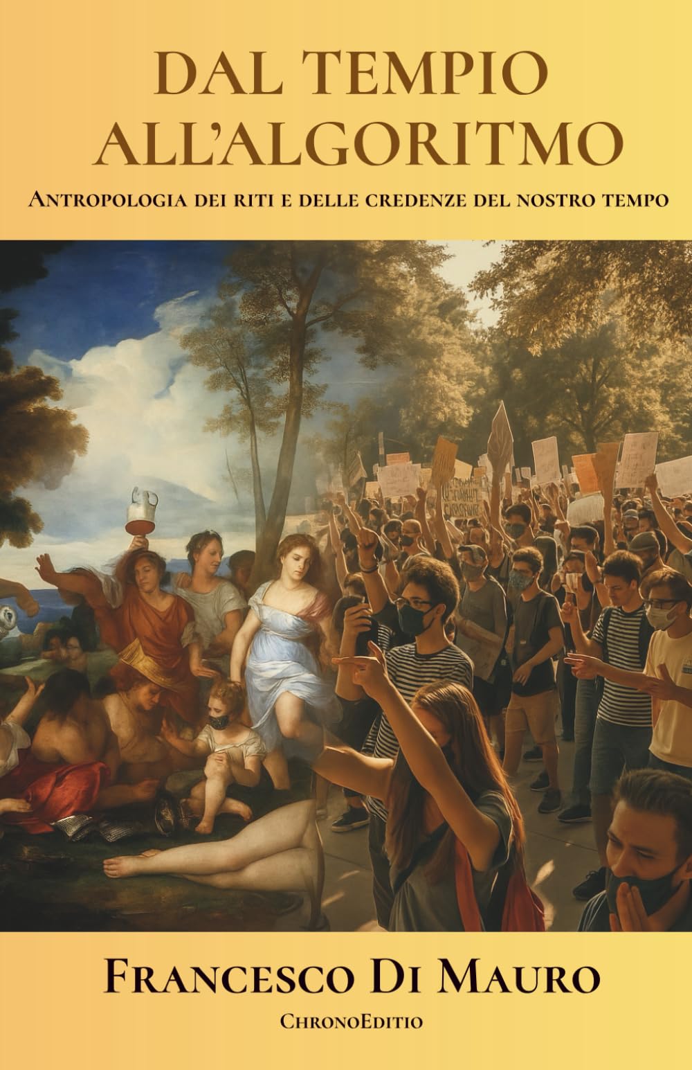 Dal tempio all'algoritmo: Antropologia dei riti e delle credenze del nostro tempo