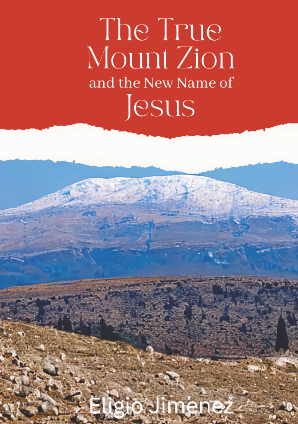 The True Mount Zion and the New Name of Jesus (Faith and Discipleship)