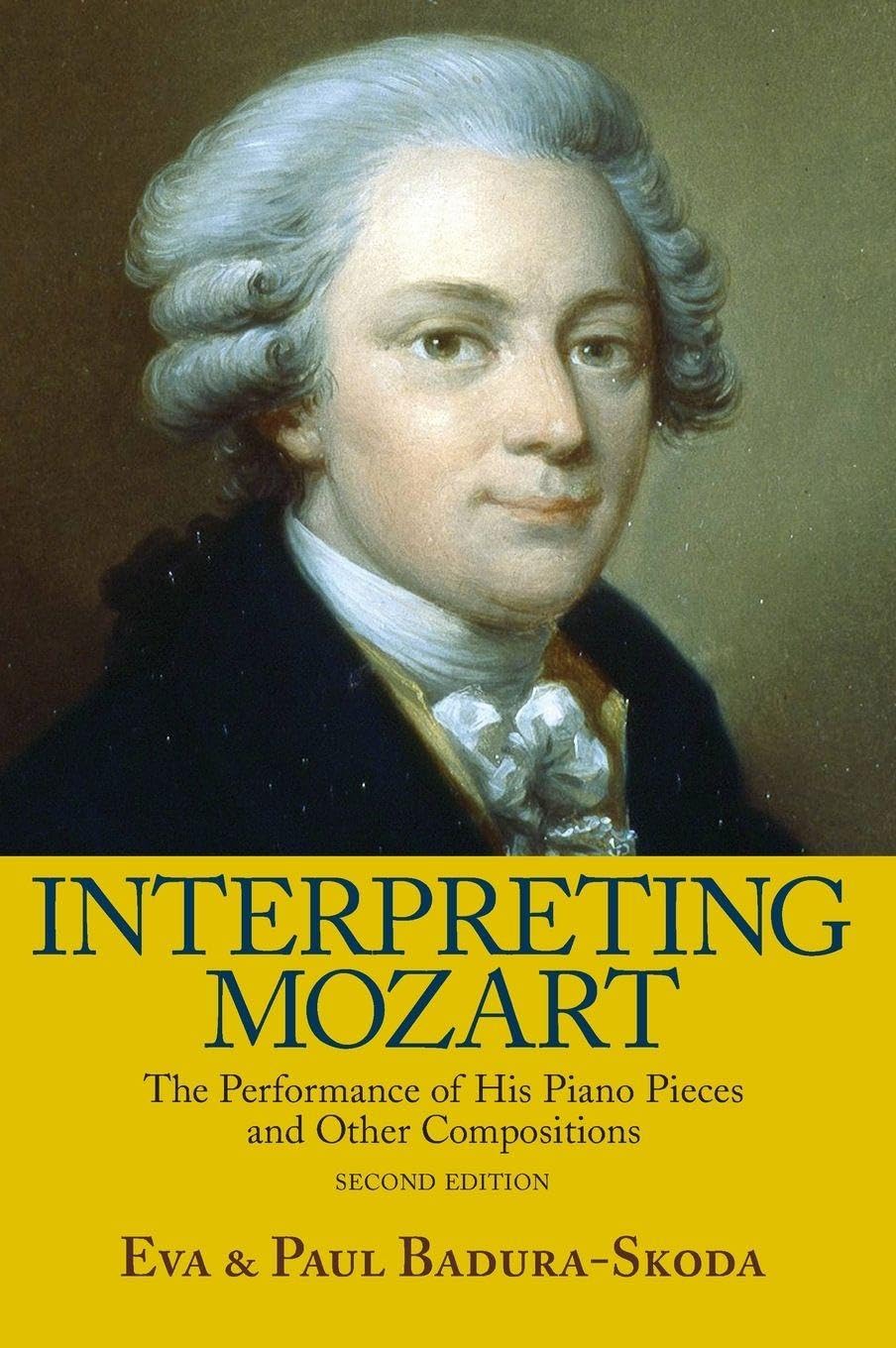Interpreting Mozart: The Performance of His Piano Works