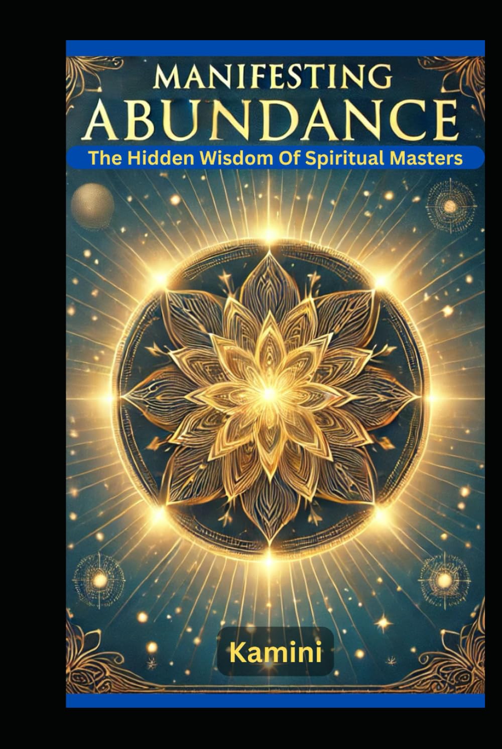 Manifesting Abundance: The Hidden Wisdom of Spiritual Masters