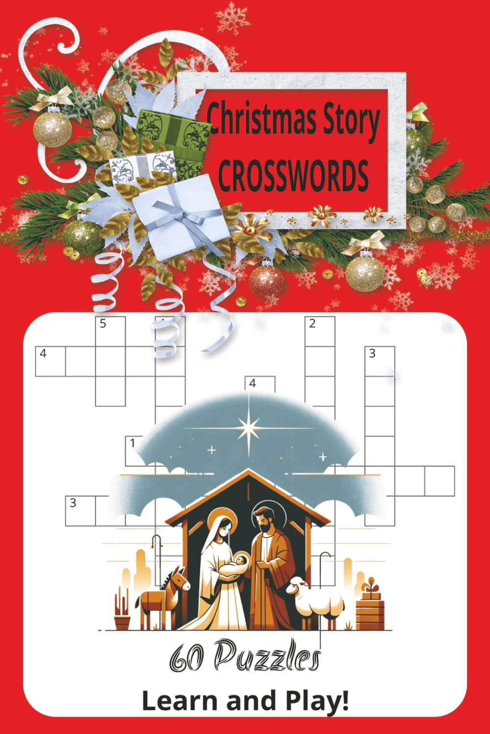 Christmas Story Crosswords: Crossword Puzzle Book About Christmas Story of Nativity with Easy to Read Print/ 6x9 inches/ 60 Puzzles/120 pages...Perfect Gift for Holidays, Vacations and Devotions