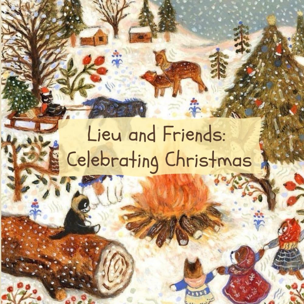 Lieu and Friends Celebrating Christmas: Coloring Book: Christmas Gifts, Season's Greetings, Holiday Season, Coloring Book for Kids