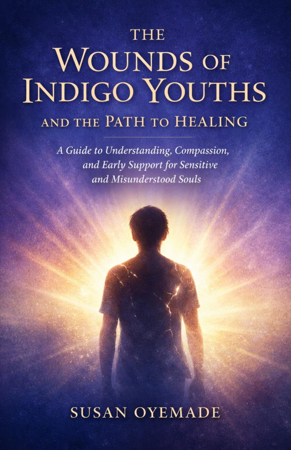 The Wounds of Indigo Youths: And The Path to Healing