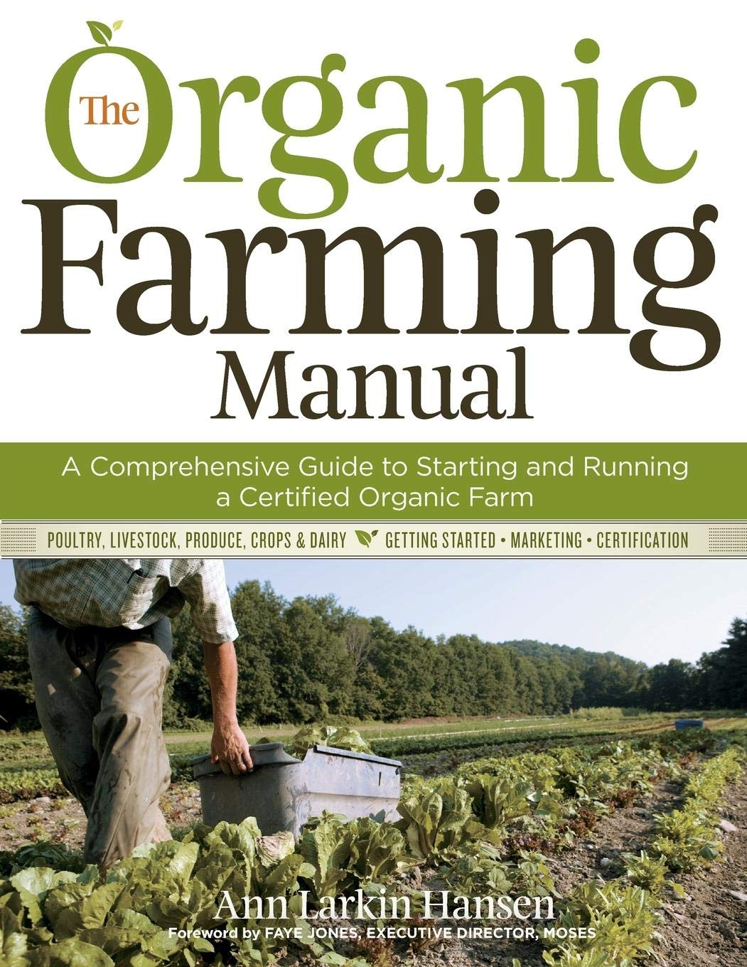 Organic Farming Manual: A Comprehensive Guide To Starting And Running A  Certified Organic Farm