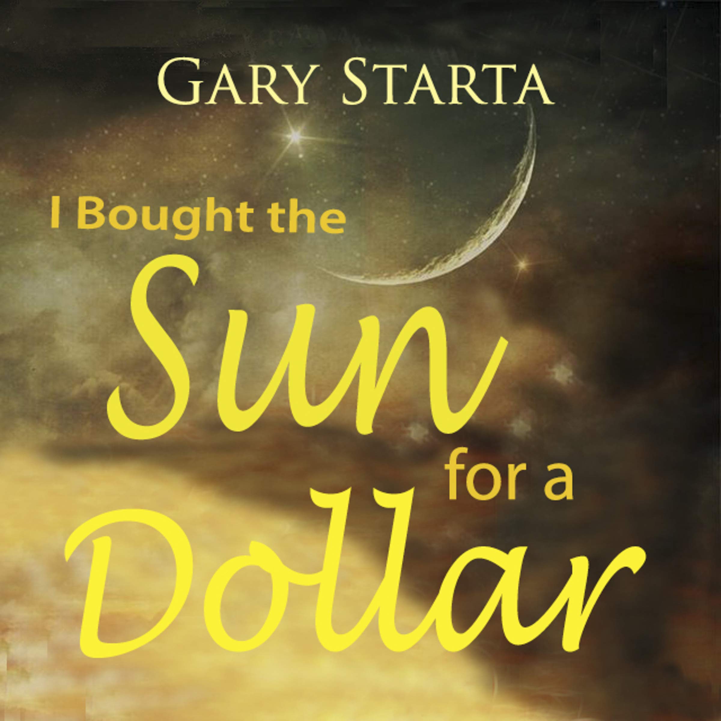 I Bought the Sun for a Dollar