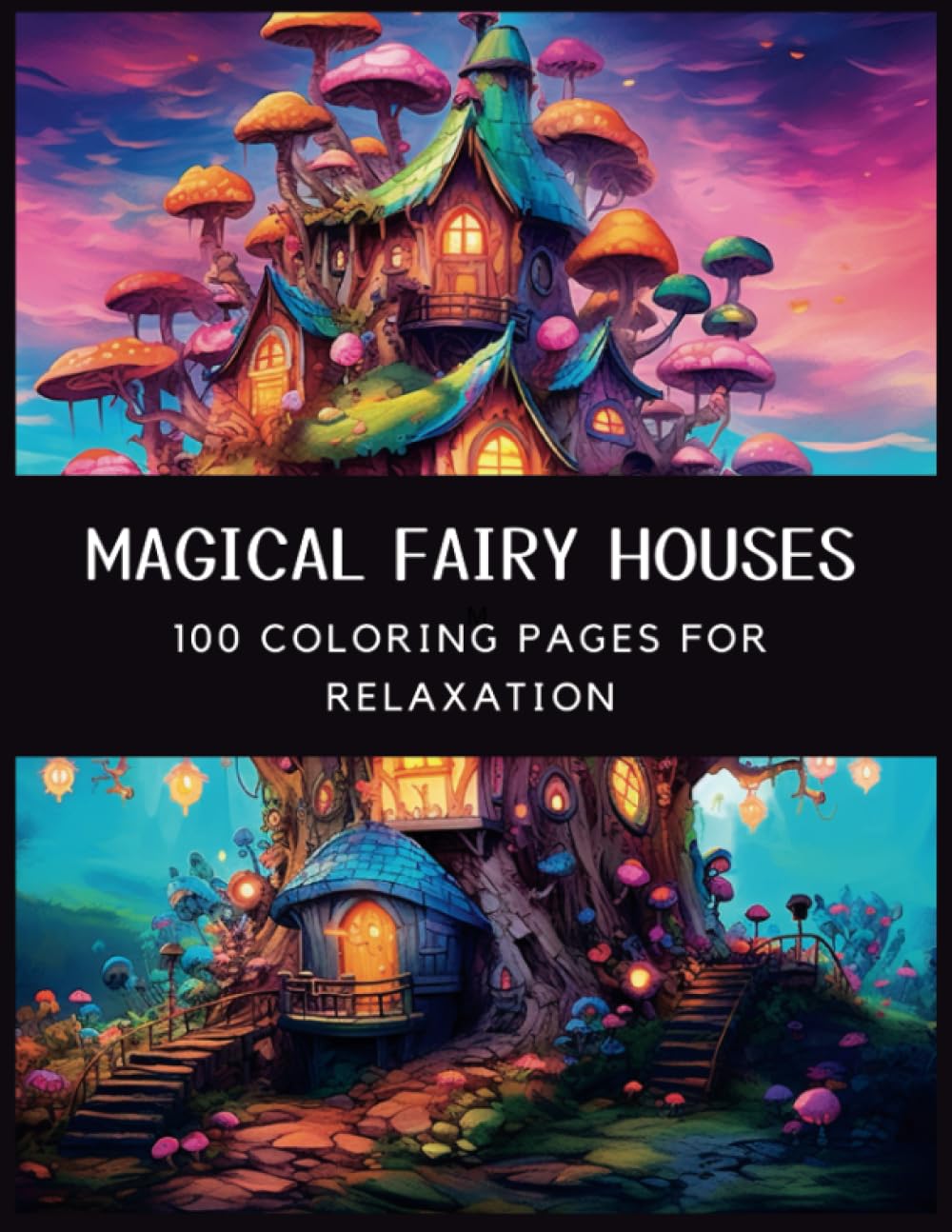 Coloring Book for Adults: Magical Fairy House: Coloring Book for Mindful People | Adult Coloring Book With Stress Relieving Fairy House Designs ... ADHD, Loss Of Anxiety, Relaxation, Meditation