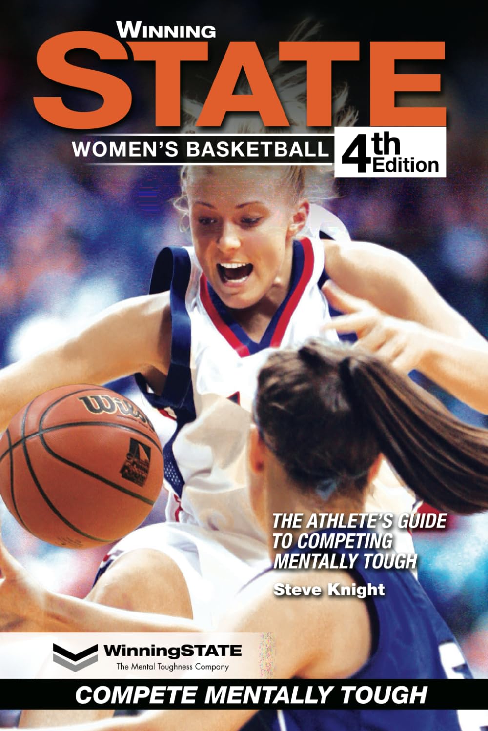 WINNING STATE WOMEN'S BASKETBALL: The Athlete's Guide to Competing Mentally Tough