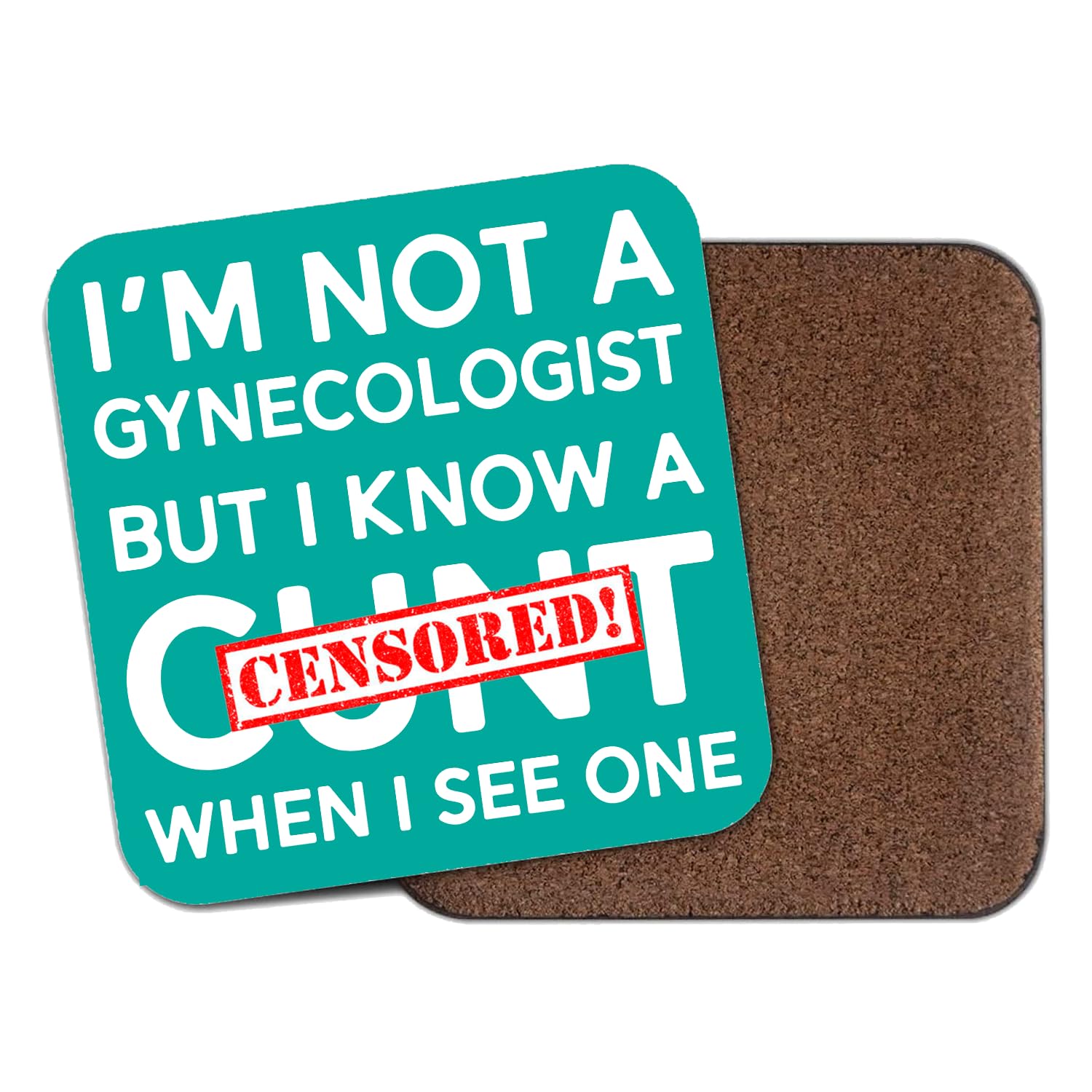 Willow Gifts White - I'm Not A Gynecologist But I Know A C*Nt When I See One Coaster - Funny Text Statement Rude Offensive Swearword Adult Humour Joke Coaster Gift Present (White)