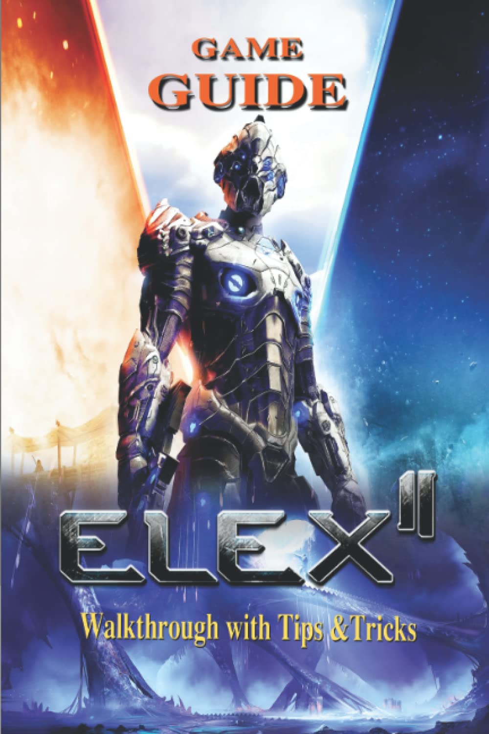 Elex II: The Complete Guide & Walkthrough with Tips &Tricks