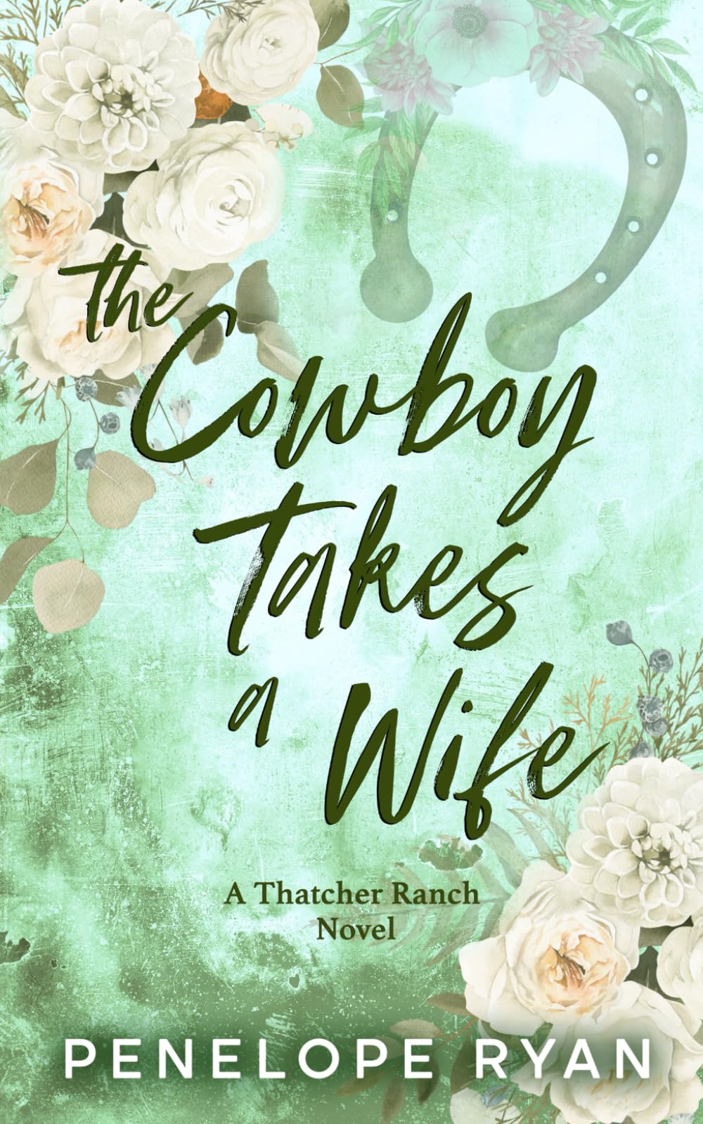 The Cowboy Takes a Wife (Thatcher Ranch Cowboys)