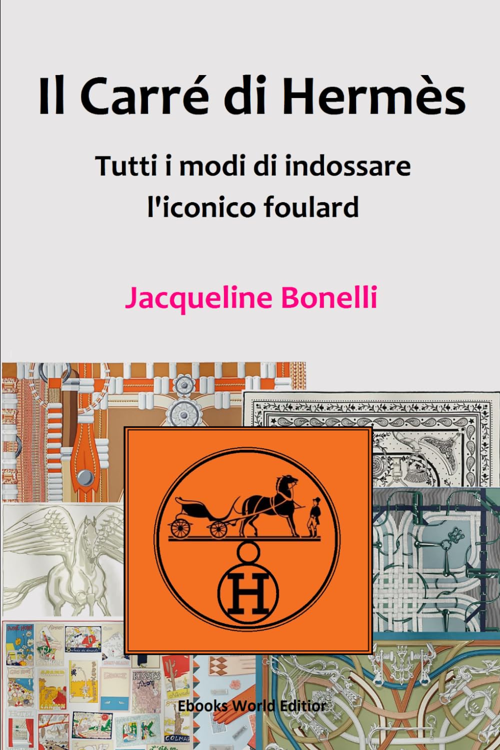 Il Carré di Hermès: Tutti i modi di indossare l'iconico foulard