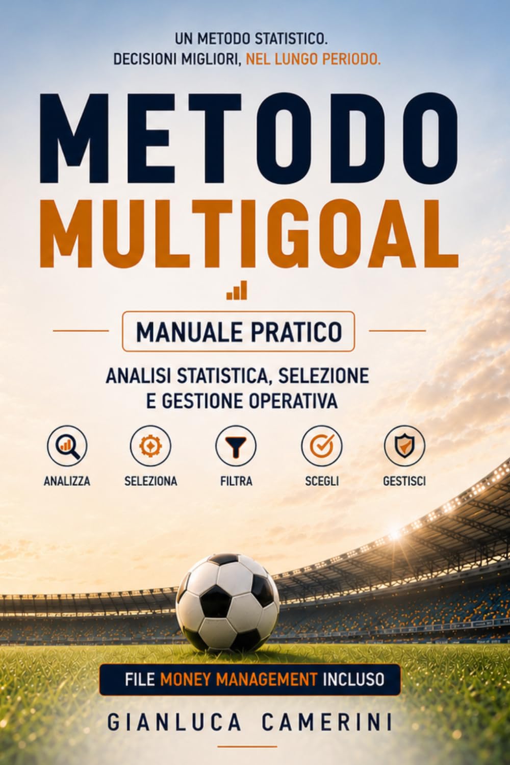 METODO MUTIGOAL: Analisi statistica, selezione e gestione operativa