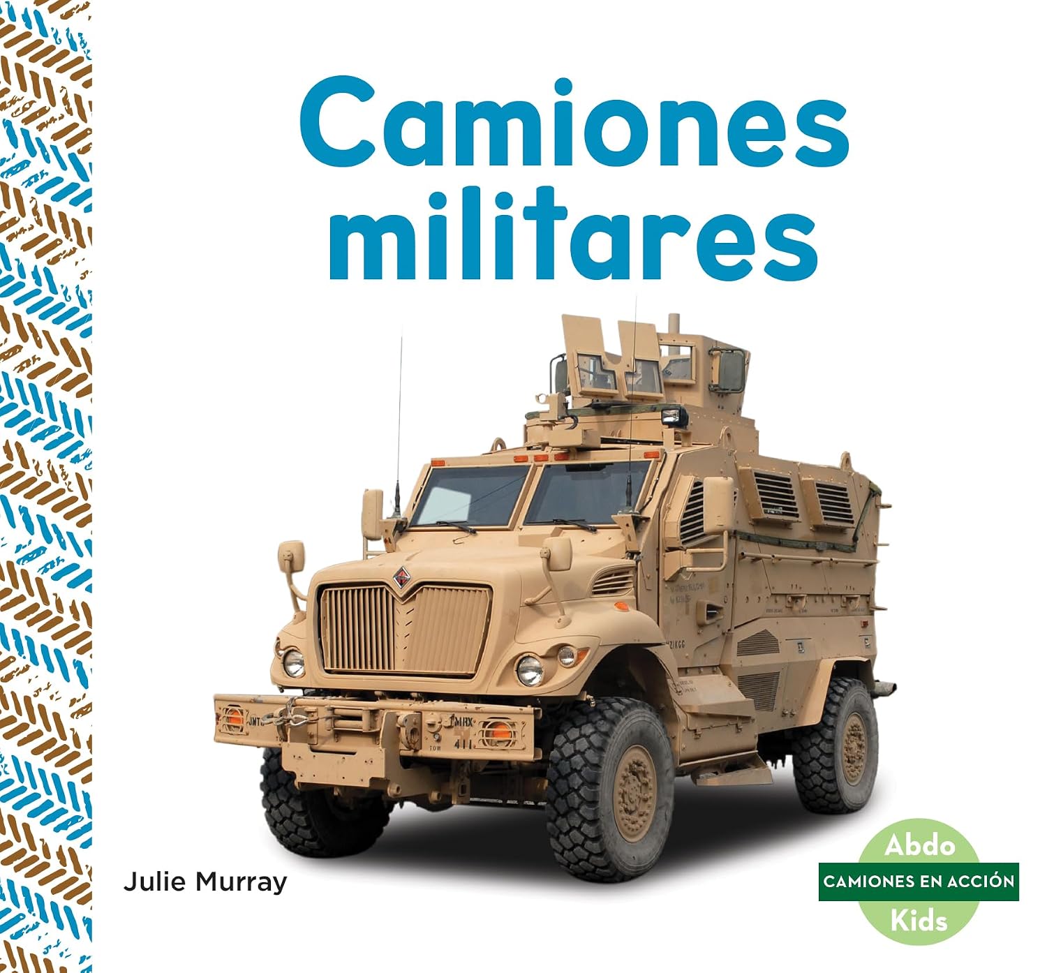 Camiones Militares (Military Trucks) (Camiones En Acción (Trucks at Work)) (Spanish Edition)