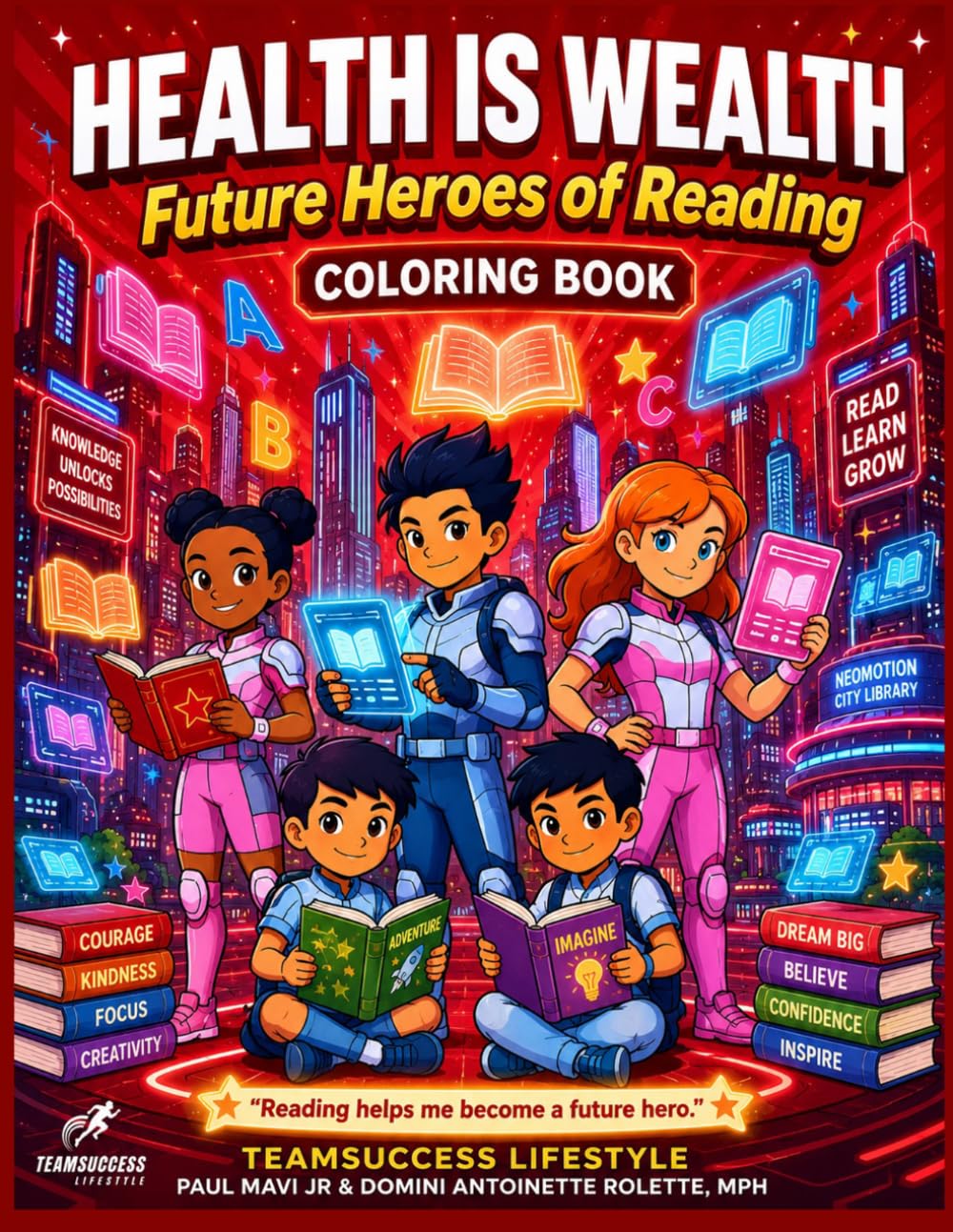 Health is Wealth: Future Heroes of Reading: Coloring Book (Health is Wealth: Future Heroes Coloring Books)