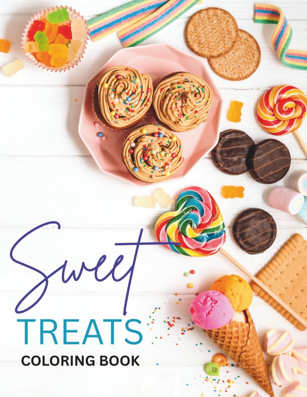 Sweet Treat Coloring Book: For All Ages