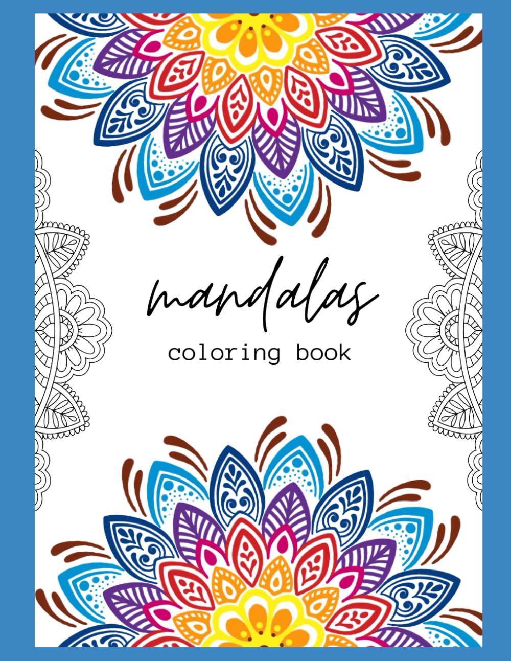 Mandalas for Relaxation and Stress Relief: Coloring Book