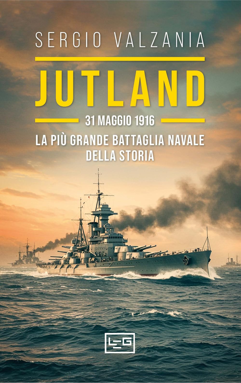 Jutland. 31 Maggio 1916: La Più Grande Battaglia Navale Della Storia - 4