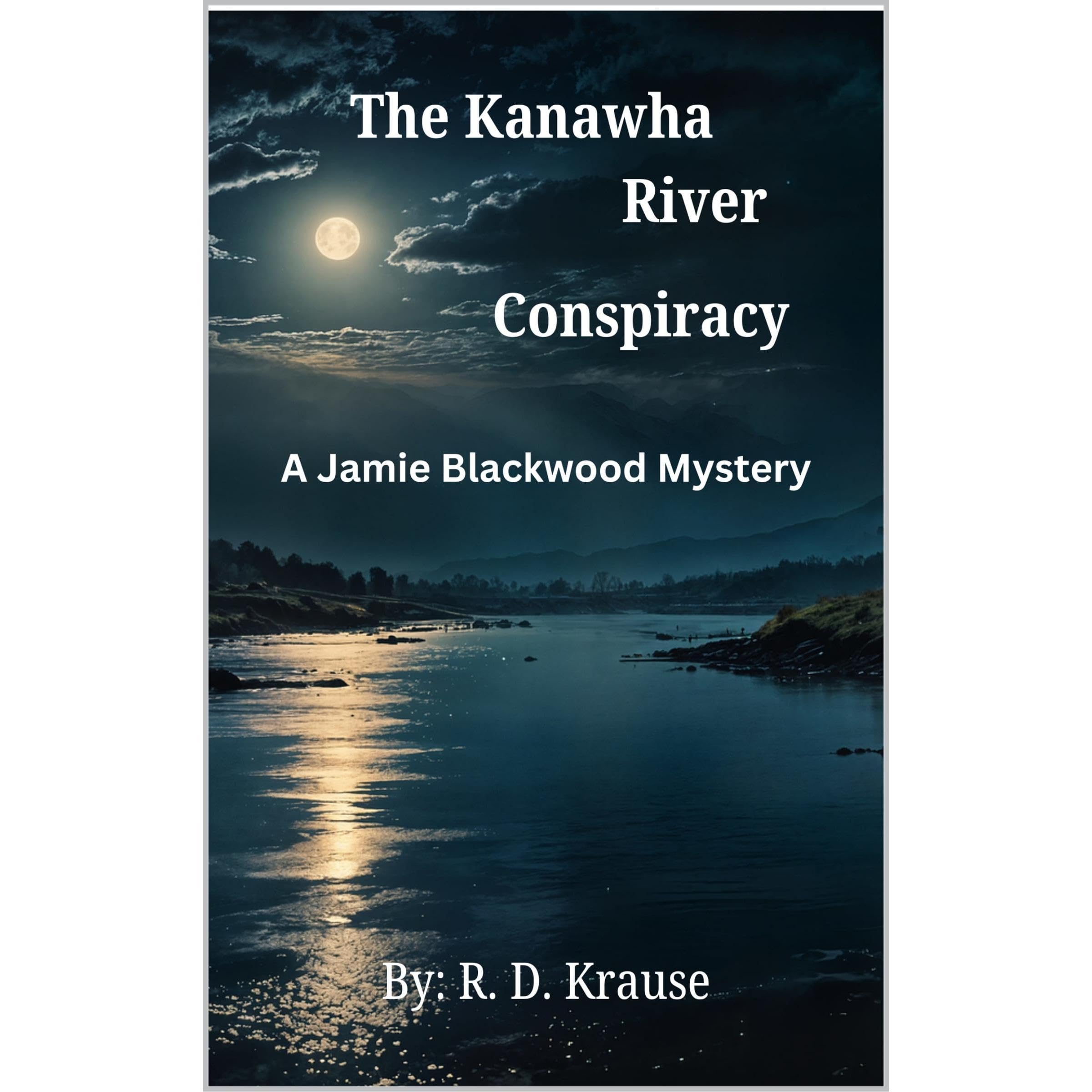 The Kanawha River Conspiracy