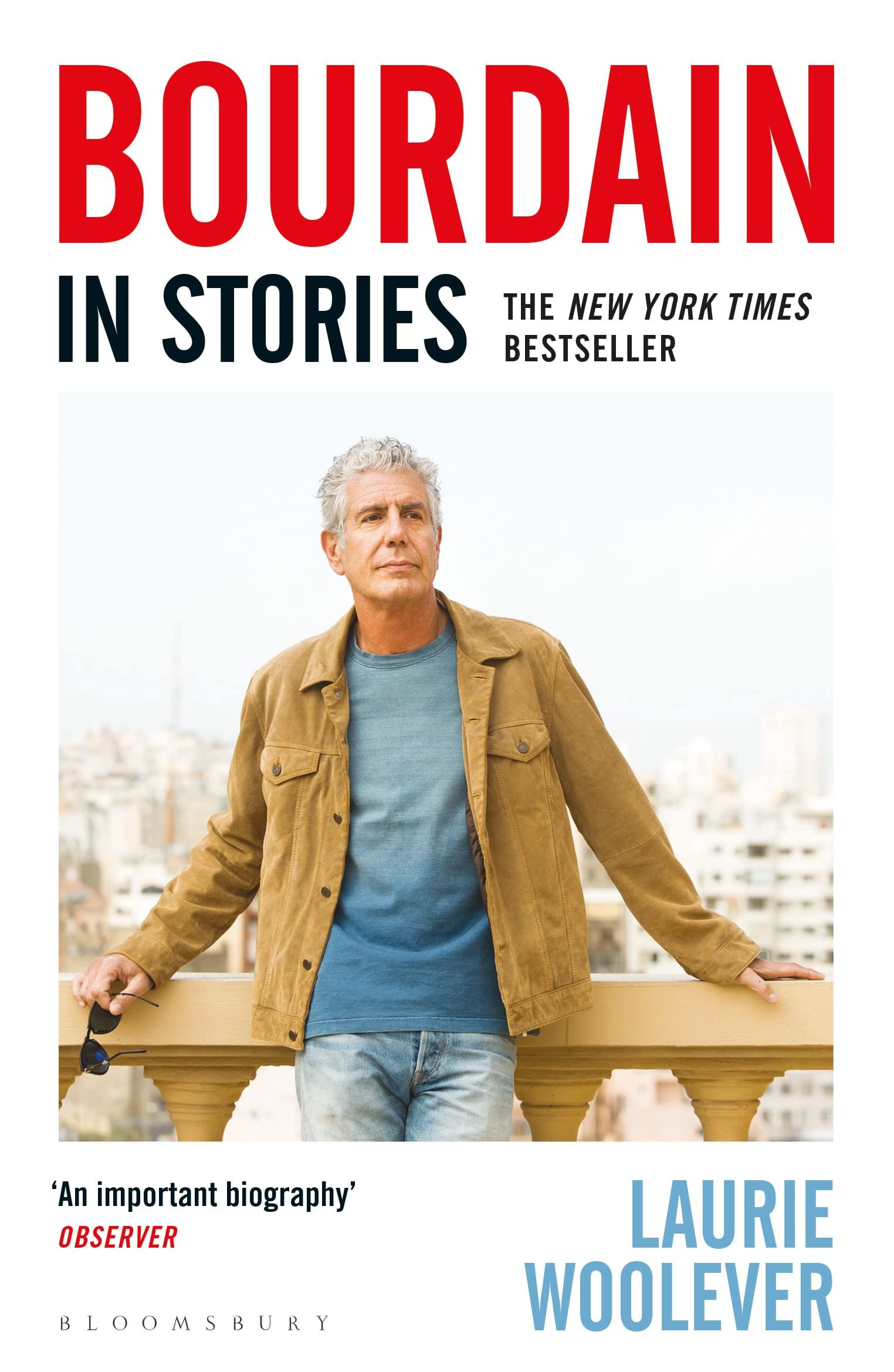 Bourdain: In Stories by Laurie Woolever PAPERBACK 9781526645197