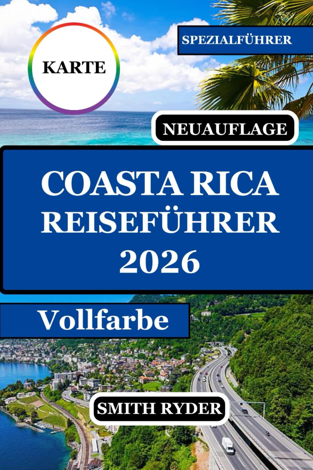 Reiseführer Costa Rica (Vollfarbausgabe): Strände, Regenwälder, Wildtiere, Surferorte und pure Küstenabenteuer an Costa Ricas Pazifik- und ... bis hin zu einer lebendigen Kultur am Meer.